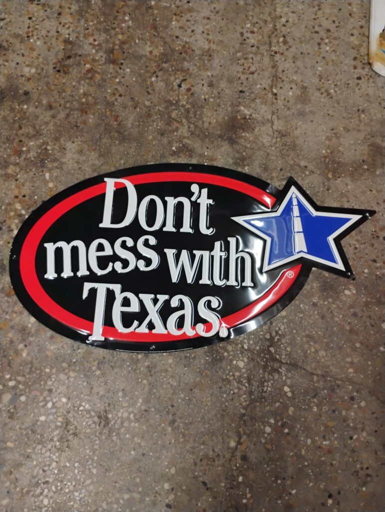 Don't Mess with Texas Sign
